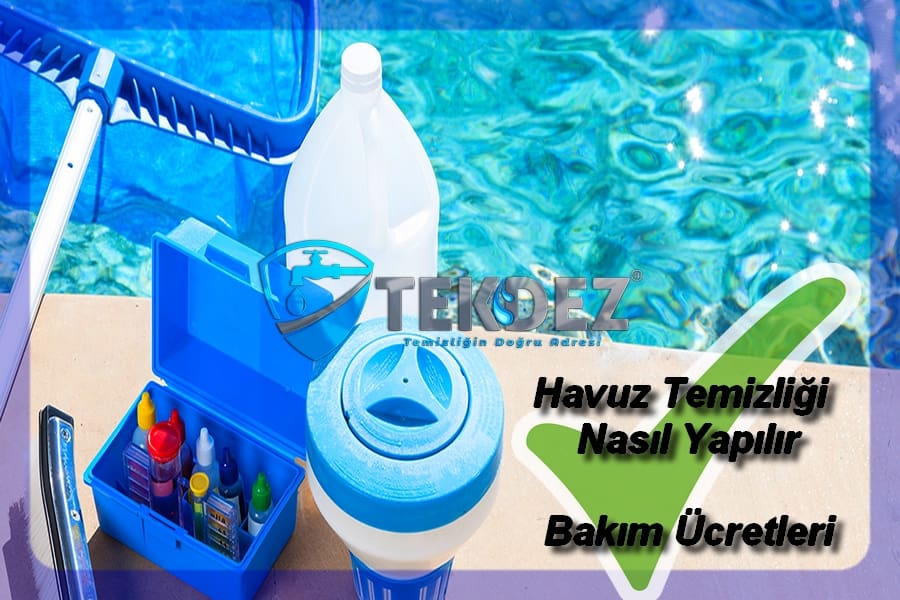 Havuz Temizliği Nasıl Yapılır Bakım Ücretleri