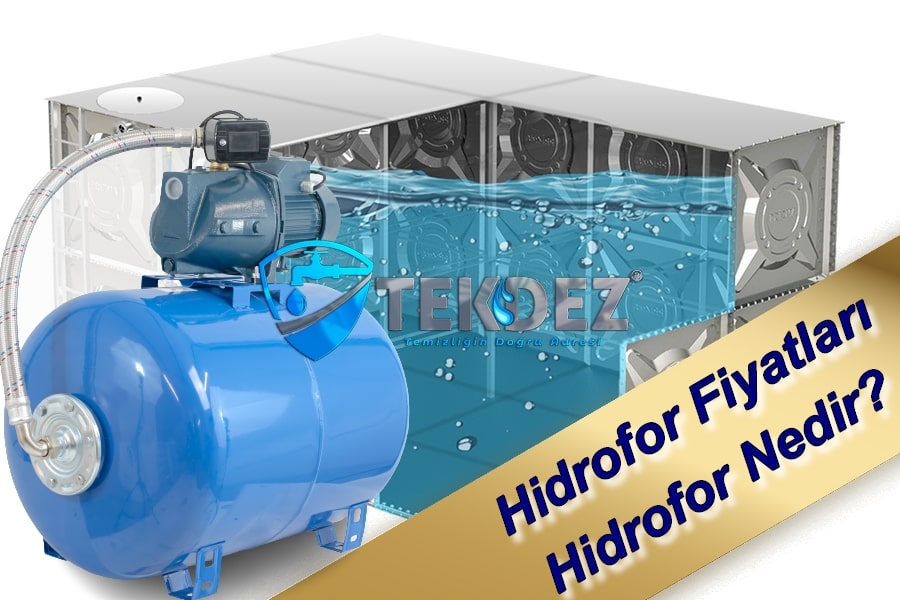 Hidrofor Fiyatları Hidrofor Nedir