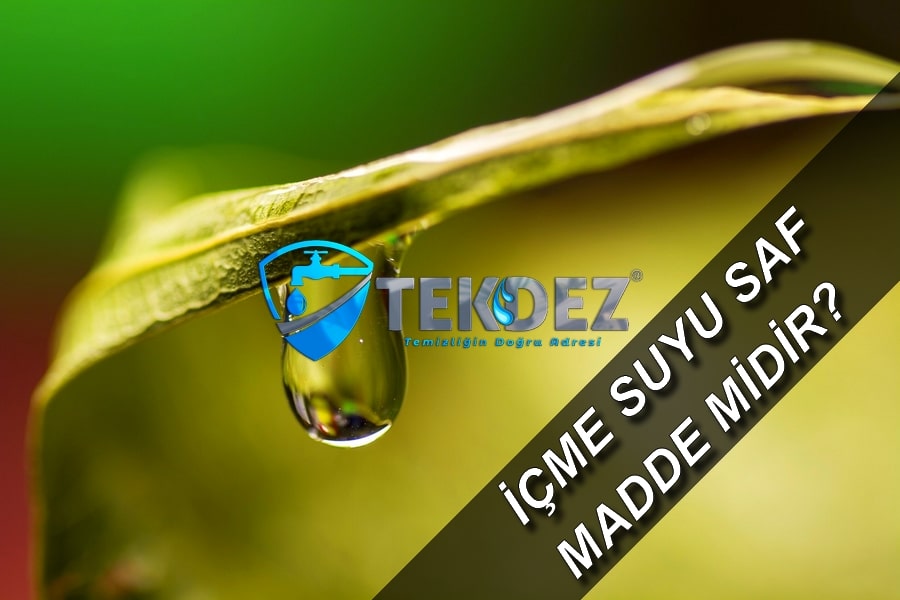 İçme Suyu Saf Madde midir?