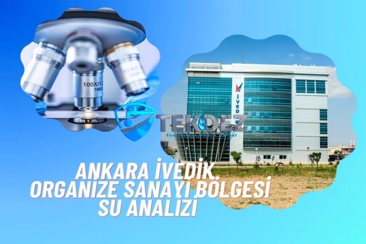 İvedik Ankara Organize Sanayi Bölgesi Su Analizi Yapan Firmalar