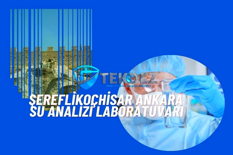Şereflikoçhisar Ankara Su Analizi Laboratuvarı