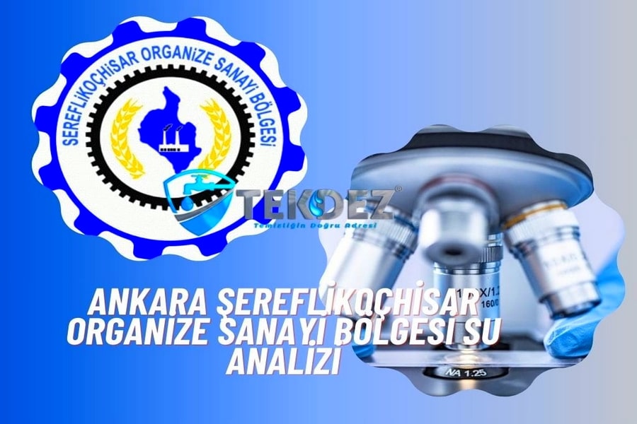 Şereflikoçhisar Organize Sanayi Bölgesi Su Analizi Ankara