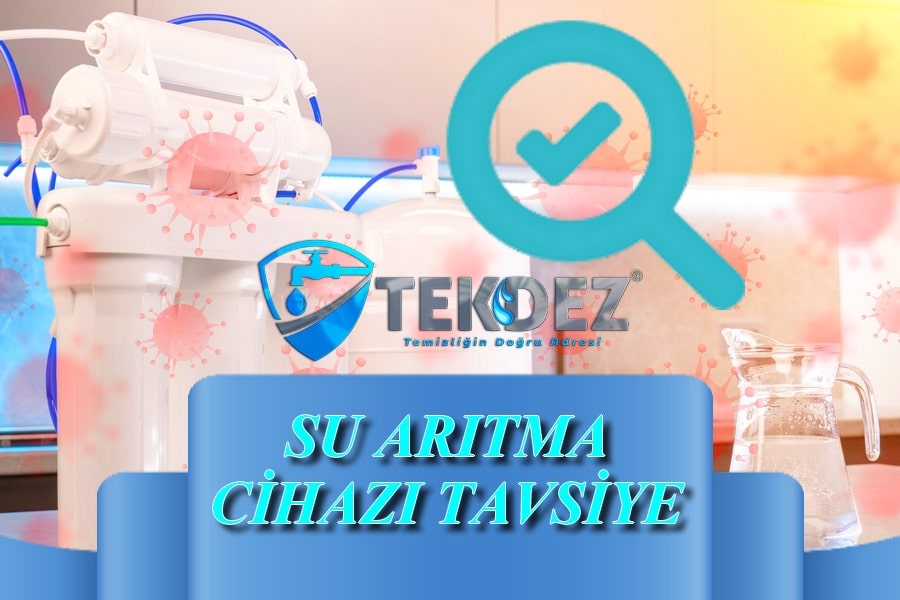 Su Arıtma Cihazı Tavsiye