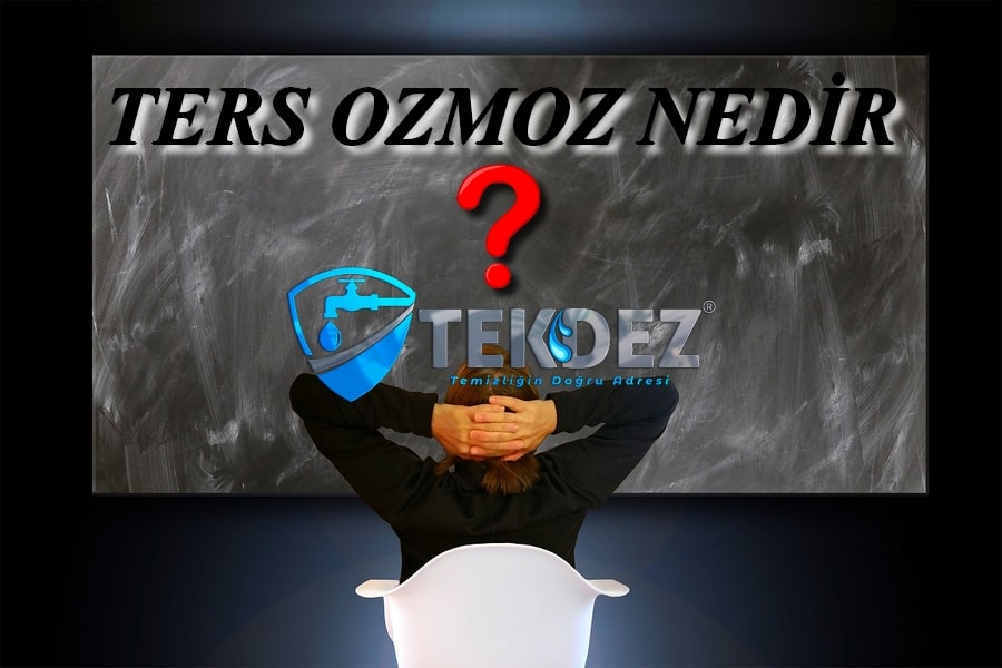 Ters Ozmoz Nedir? Ev Tipi Su Arıtma Sistemlerindeki Önemi