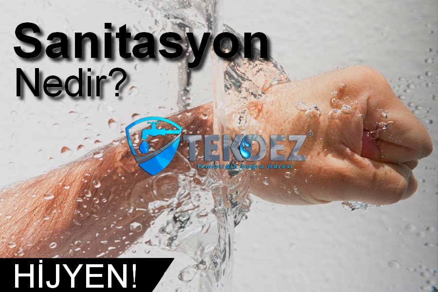 Sanitasyon Nedir? – Hijyen ve Sanitasyon